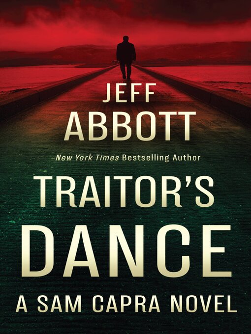 Title details for Traitor's Dance by Jeff Abbott - Available